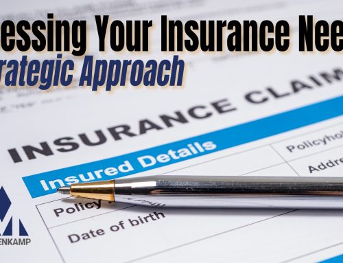 Assessing Your Insurance Needs: A Strategic Approach